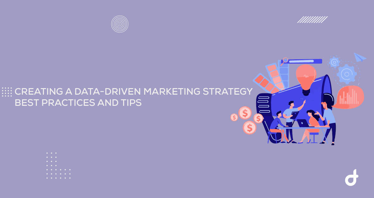 tips to create data driven marketing strategy